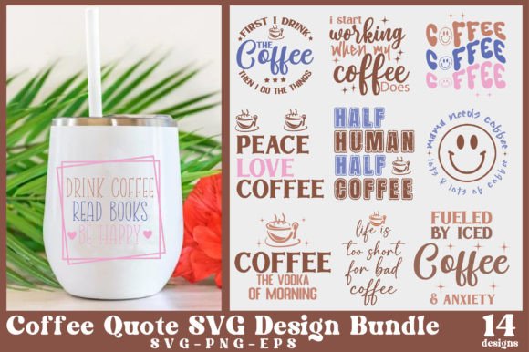 Coffee Quote SVG Design Bundle for Crafts and Graphics