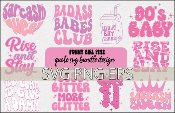 Funny Girl Quote SVG Bundle for Crafts and Graphics