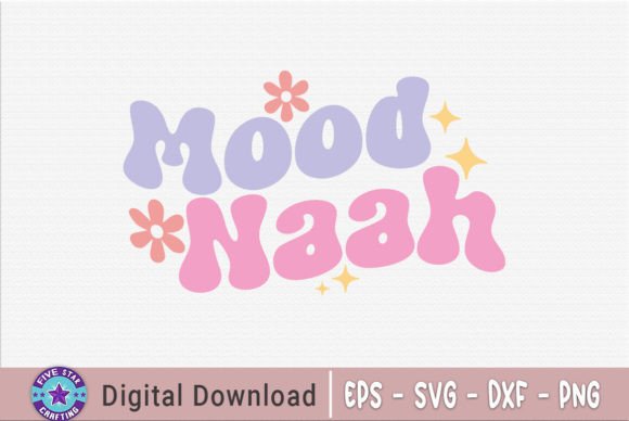 Mood Naah, Sarcastic Quote SVG Review