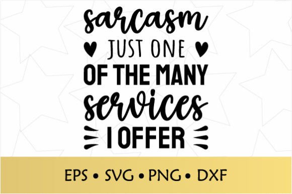 Sarcastic Quote SVG for Crafts and Graphics Projects
