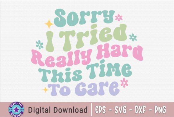 Sorry I Tried, Sarcastic Quote SVG Review