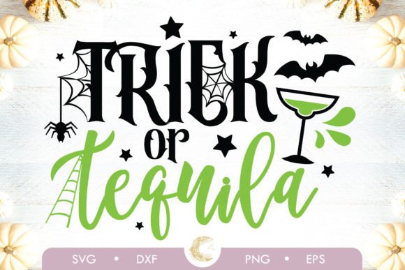 Trick or Tequila Halloween Quote SVG for Crafts and Graphics